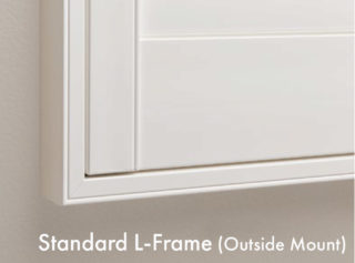 Standard L-frame outside mount